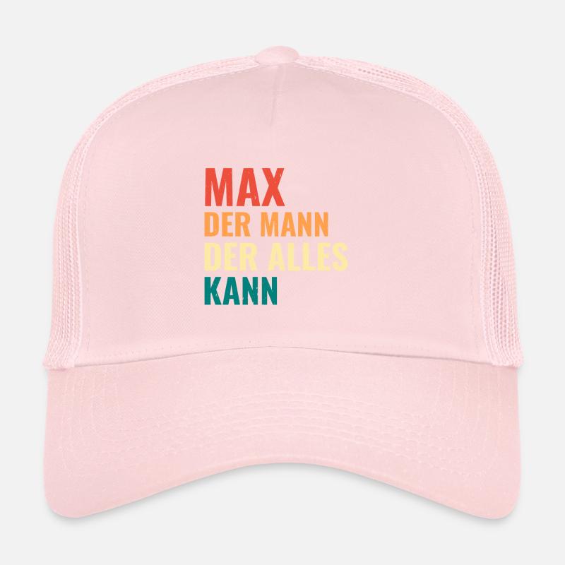 Max Der Mann Der Alles Kann Vorname Max Trucker Cap