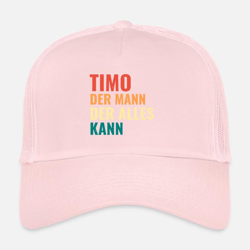 Timo Der Mann Der Alles Kann Vorname Timo Trucker Cap