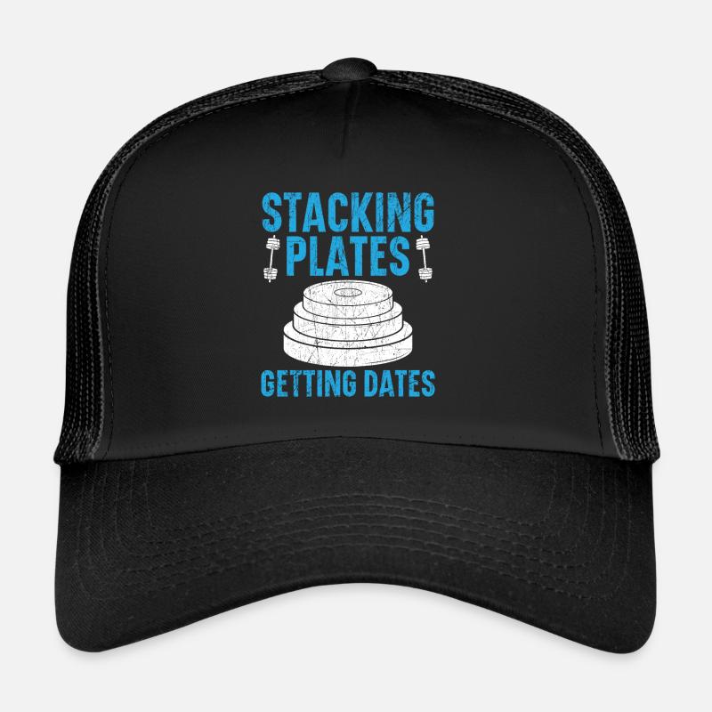 Stackin Plates Gettin Dates Haltérophilie Fitness Casquette trucker 