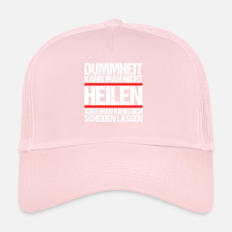 Dummheit kann man nicht heilen Scheidungs Trucker Cap