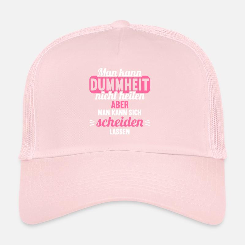 Dummheit kann man nicht heilen Scheidungs Trucker Cap