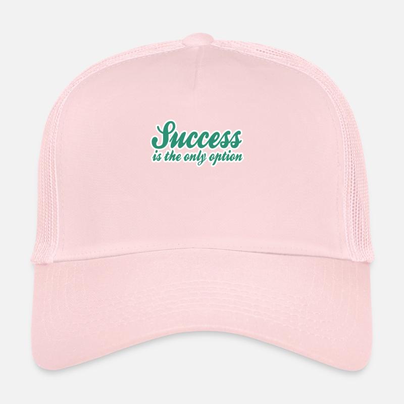 Success Saying Trucker Cap