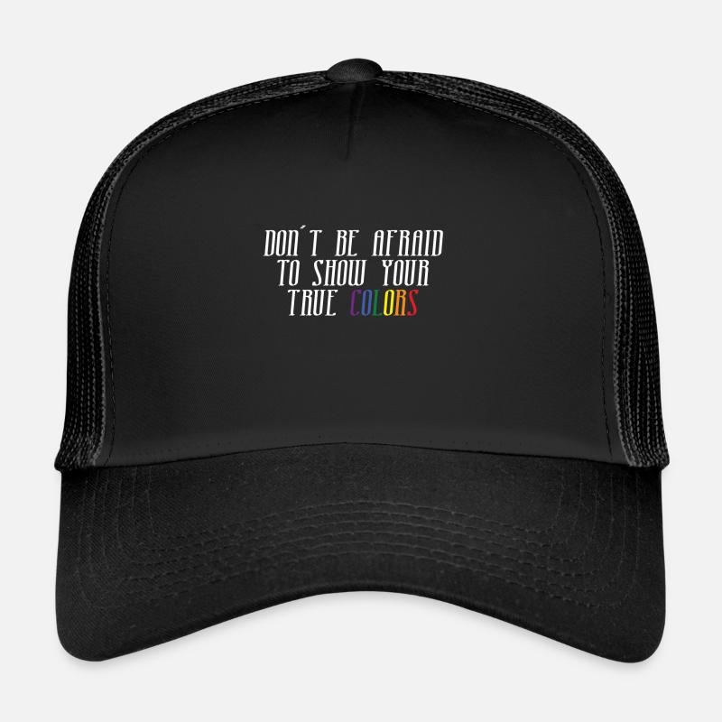 Don't be afraid to show your true face Trucker Cap