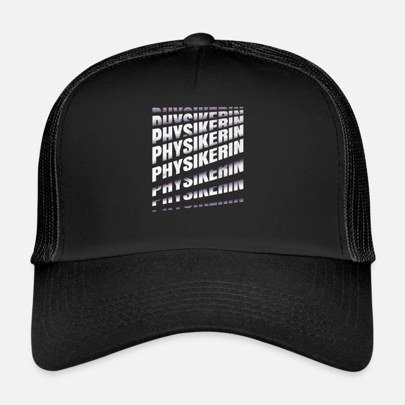 Physik Spruch Physikerin - Trucker Cap - Schwarz/Schwarz