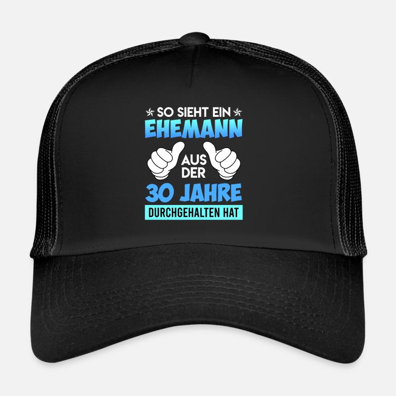 30 Jahre durchgehalten Ehemann 30. Hochzeitstag - Trucker Cap - Schwarz/Schwarz