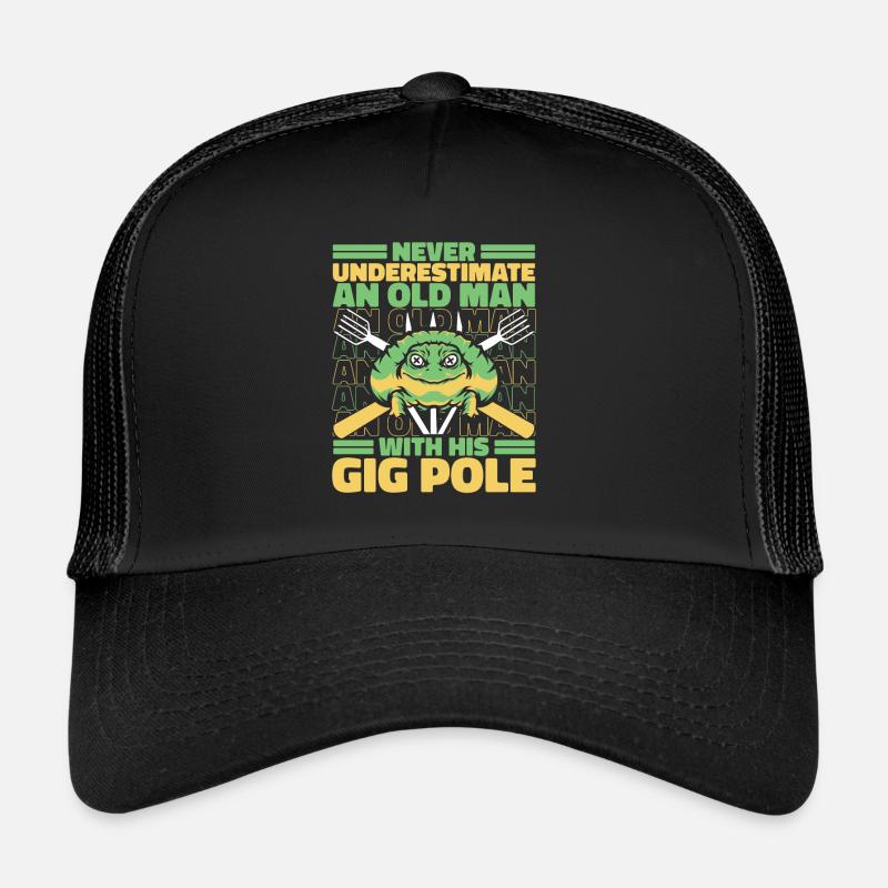 Never Underestimate An Old Man With Gig Pole Trucker Cap