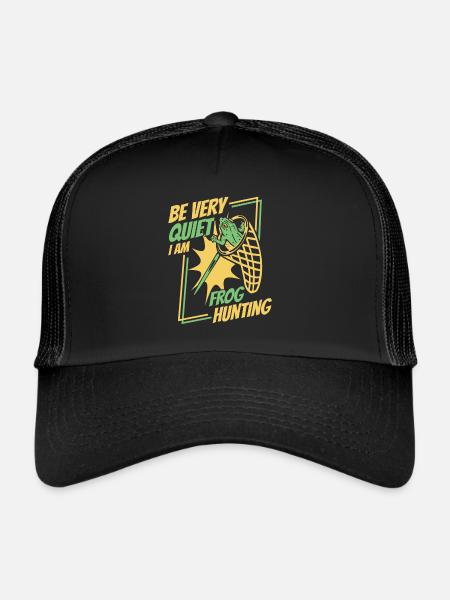 Be Very Quiet I Am Frog Hunting Toad Frog - Trucker Cap - black/black - Front