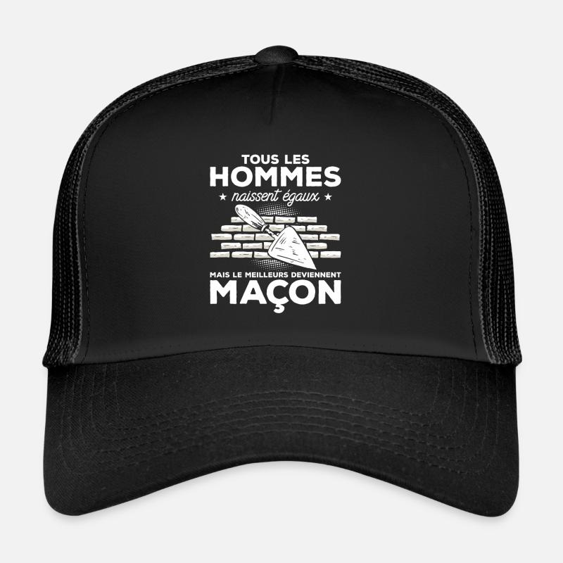 Mais Le Meilleurs Deviennent Maçon Maçonnerie Casquette trucker 