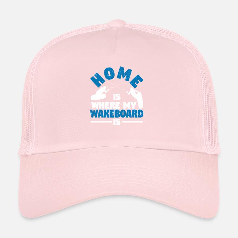 Home Is Where My Wakeboard Is Funny Wakeboarding Trucker Cap