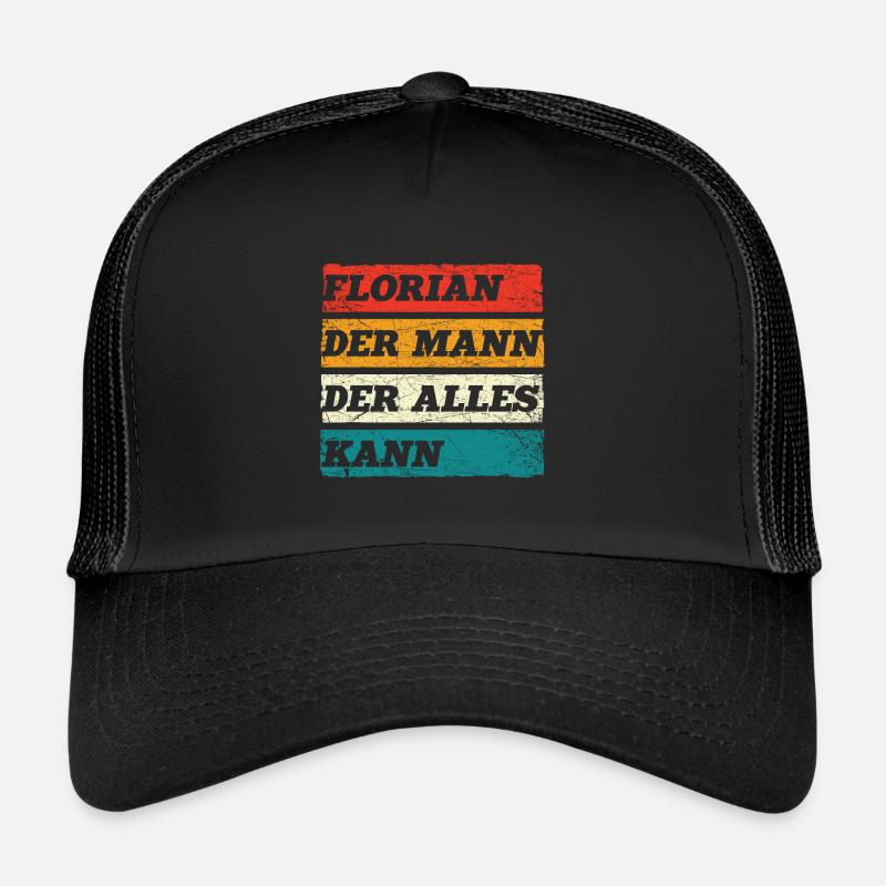 Florian Der Mann Der Alles Kann Vorname Florian - Trucker Cap - Schwarz/Schwarz