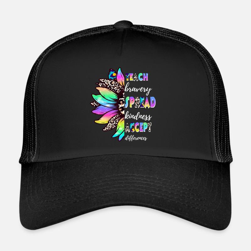 Teach Bravery Spread Kindness Accept Differences Trucker Cap