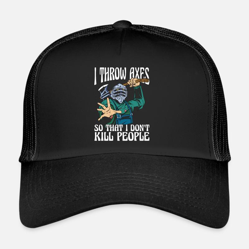 Axe Throwing I Throw Axes So That I Woodworking Trucker Cap