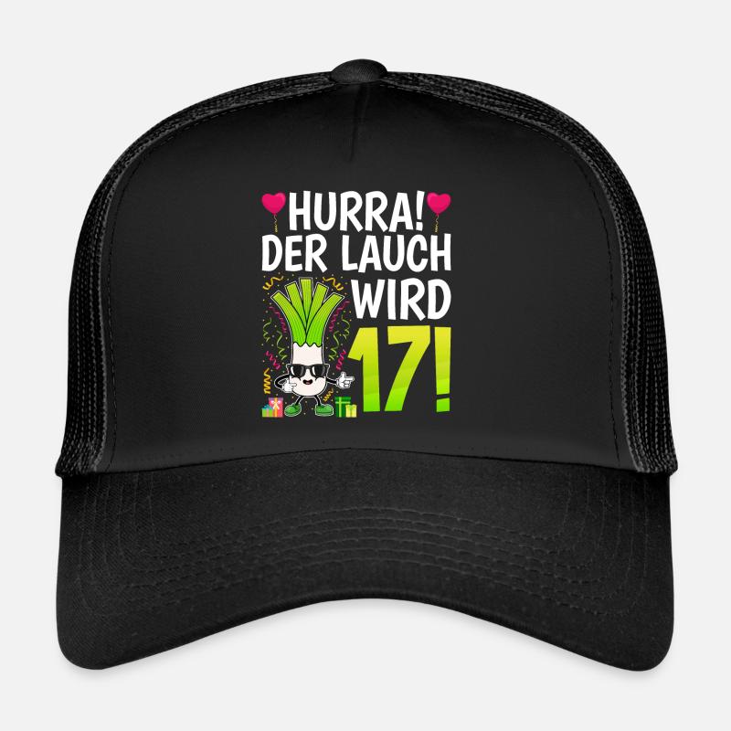 Hurra der Lauch wird 17 Trucker Cap