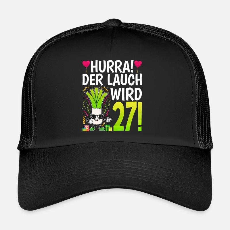 Hurra der Lauch wird 27 Trucker Cap