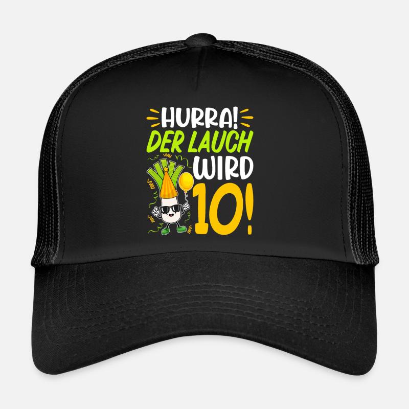 Hurra der Lauch wird 10 Geburtstag Trucker Cap