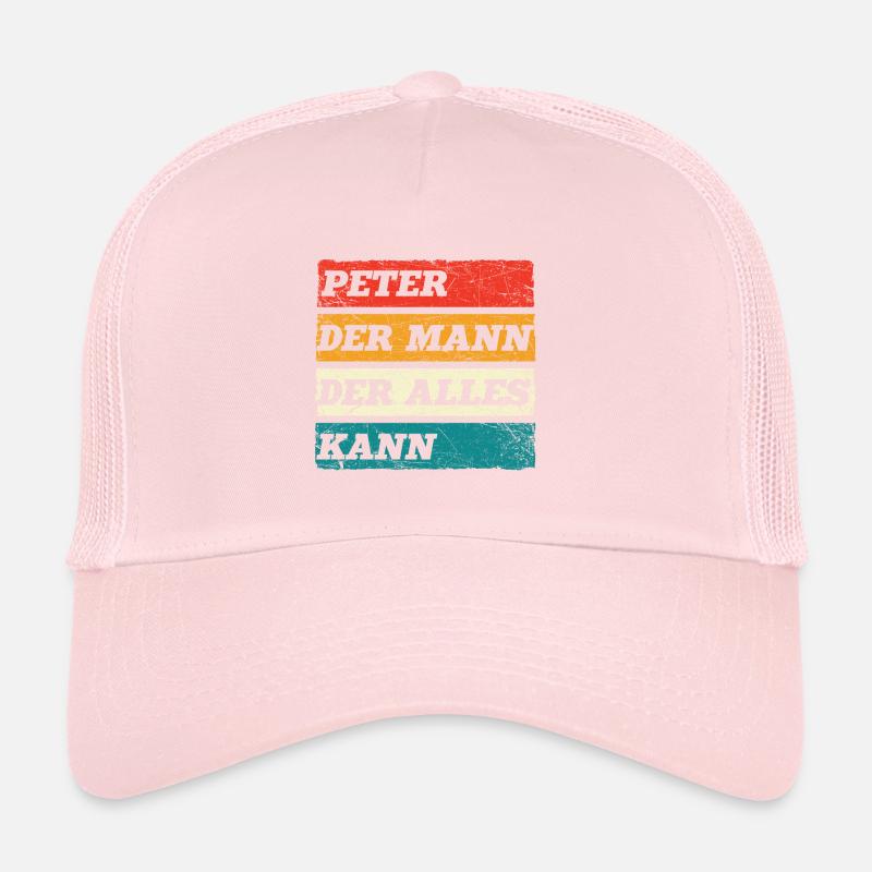 Peter Der Mann Der Alles Kann Vorname Peter Trucker Cap
