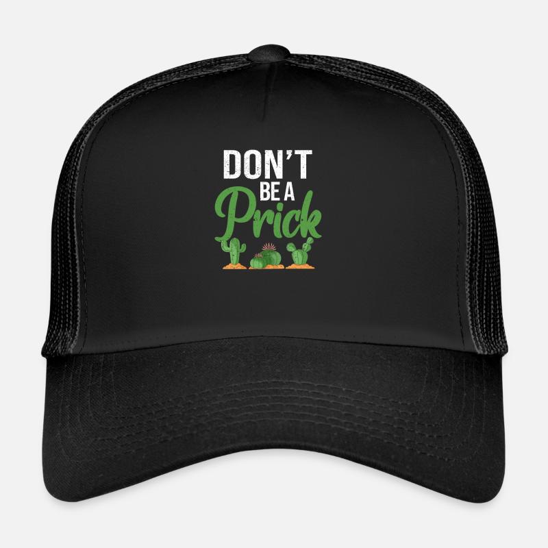 Ne soyez pas une piqûre drôle de cactus jardin succulent Casquette trucker 