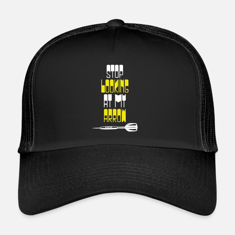 Stop looking at my arrow Trucker Cap