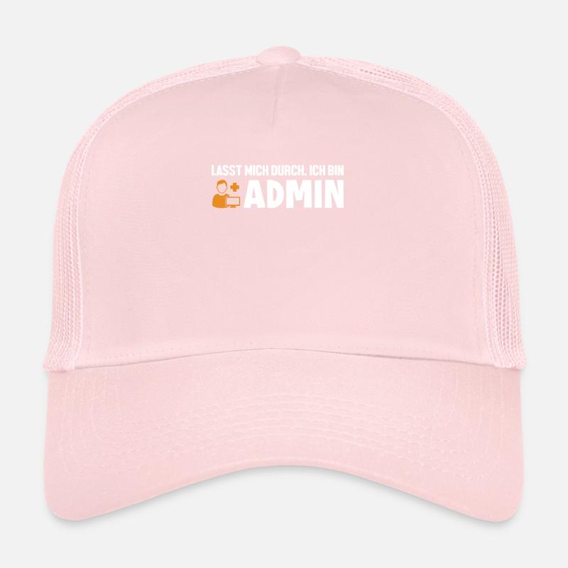 Lasst Mich Durch Ich Bin Admin Informatiker Trucker Cap