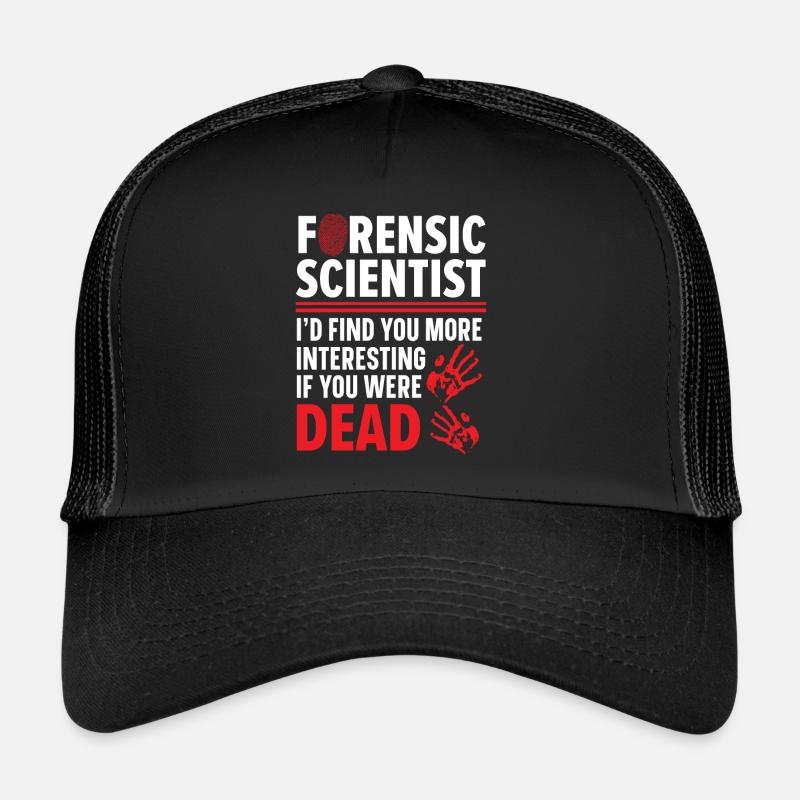 Les médecins légistes vous trouvent intéressant Casquette trucker 
