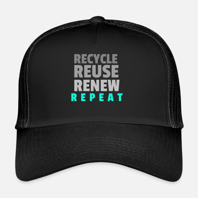 Recycle Reuse Renew Repeat Trucker Cap