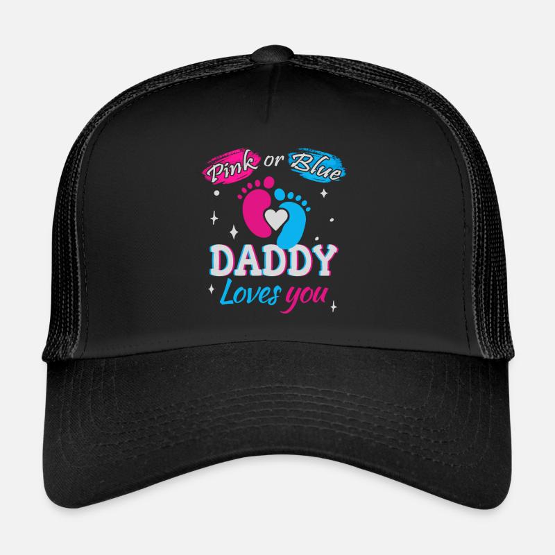 Pink or Blue, Daddy Loves You Trucker Cap
