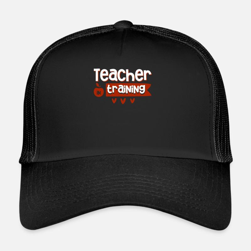 Teacher in training Funny School Kindergarten Trucker Cap
