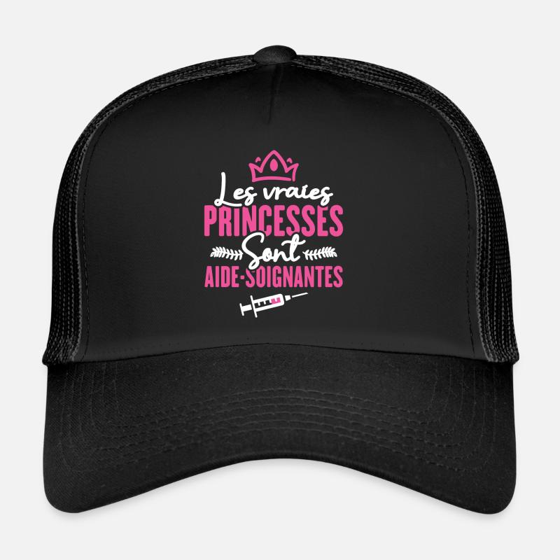 Les vraies princesses sont aide-soignantes Casquette trucker 