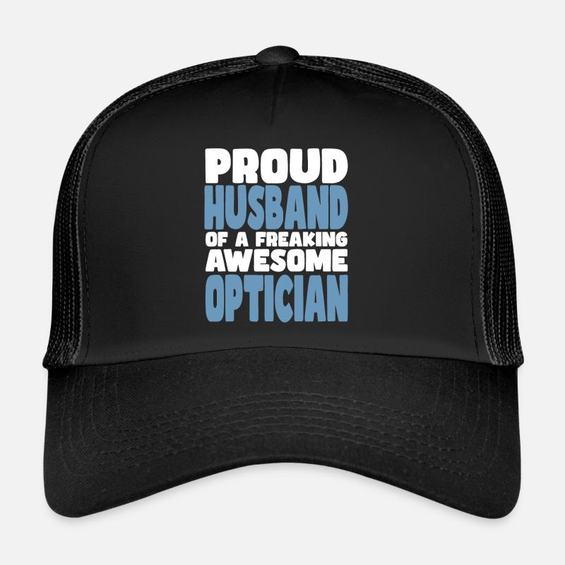 Fière épouse d’un sacré bon opticien Casquette trucker 