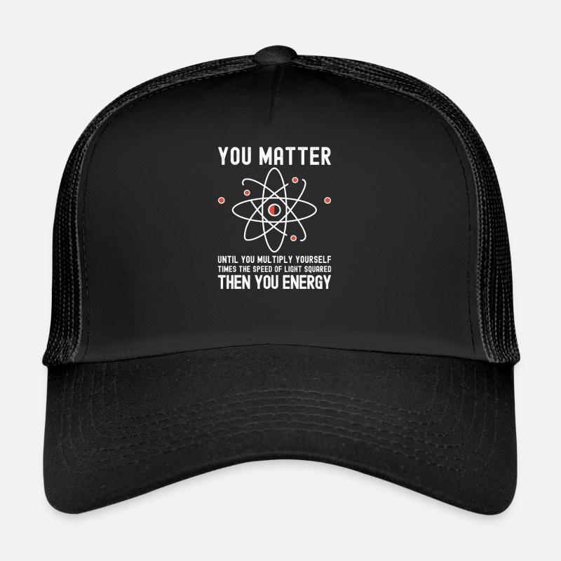 Drôle de science, science atomique, vous comptez l’énergie, Casquette trucker 