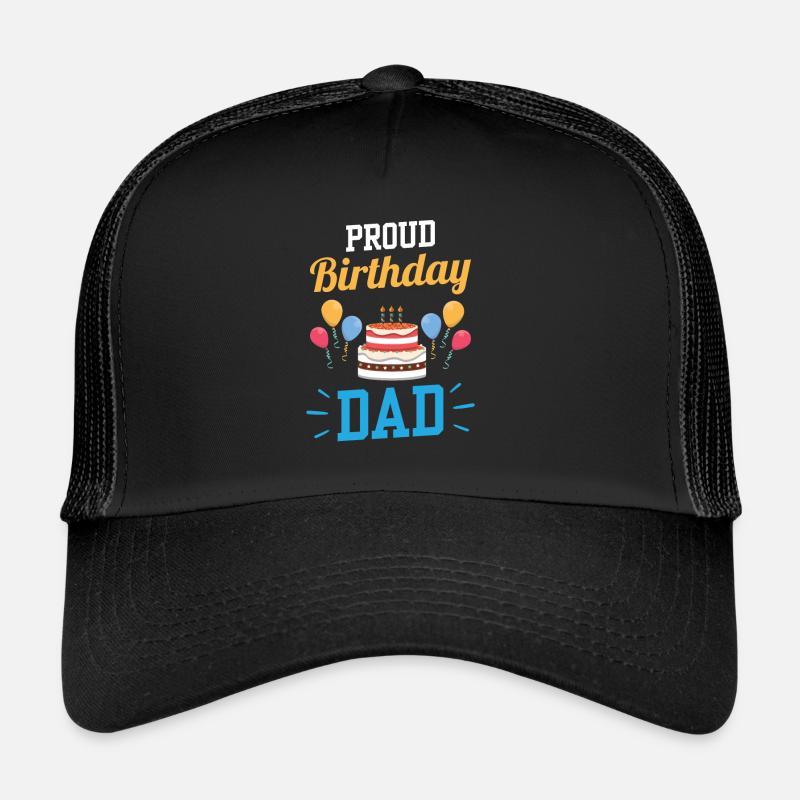 Proud Birthday Daddy Daddy Father Birthday Trucker Cap