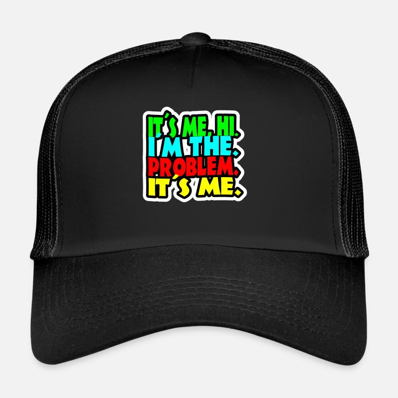 It s me hi i m the problem ty s me - Casquette trucker  - noir/noir
