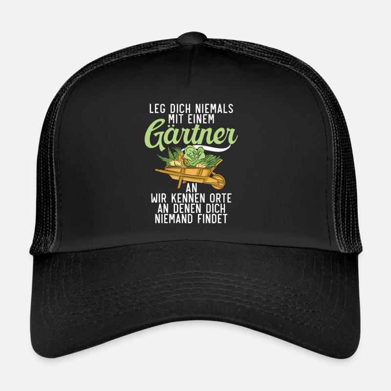 Gärtner kennen Orte, an denen findet dich keiner Trucker Cap