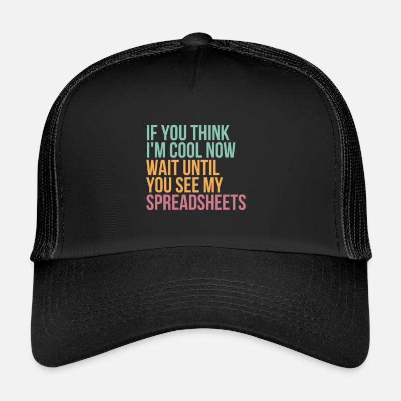 Wenn du denkst, dass ich jetzt cool bin, warte, bis du es siehst Trucker Cap