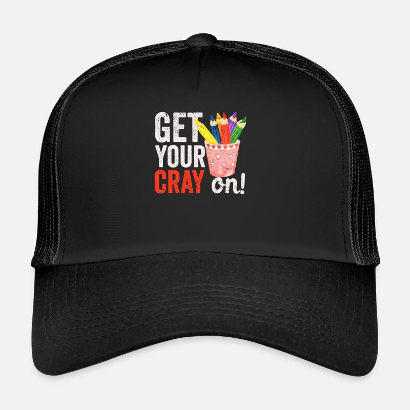 Get Your Cray On Back To School Teacher Student Trucker Cap