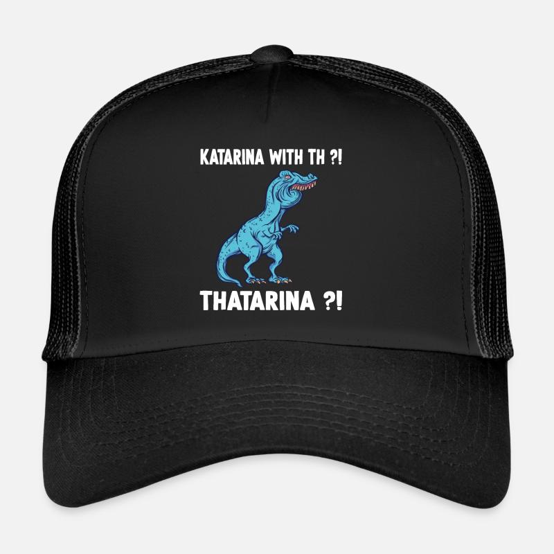 Katharina nom chemise drôle trex mème overbite Casquette trucker 