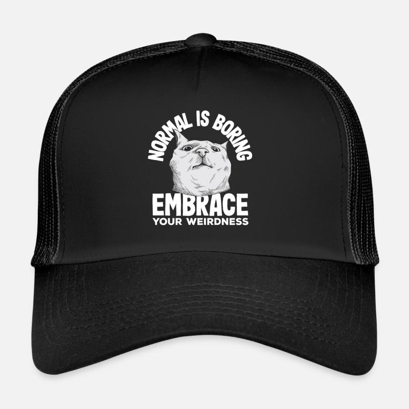 Normal, c’est ennuyeux Embrassez votre bizarrerie Casquette trucker 