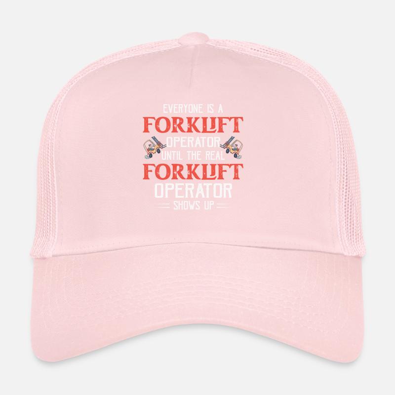 Everyone Is A Forklift Operator Forklifter Trucker Cap