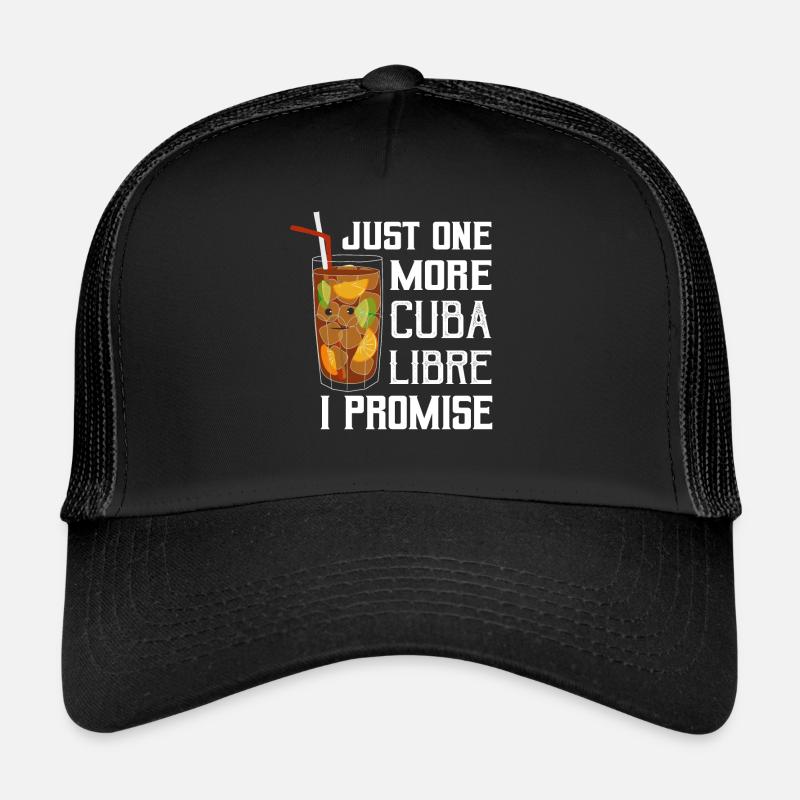 Just One More Cuba Libre I Promise Rum Drinking Trucker Cap
