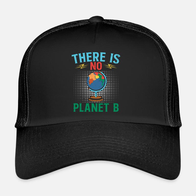 There is No Planet B - Climate Change - Trucker Cap - Schwarz/Schwarz