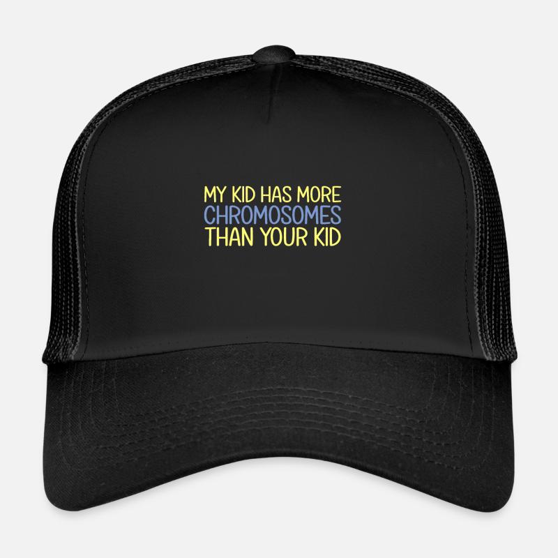 Mein Kind hat mehr Chromosomen-Down-Syndrom - Trucker Cap - Schwarz/Schwarz