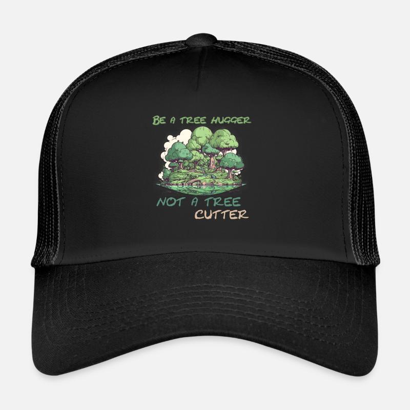 Be a tree hugger Trucker Cap