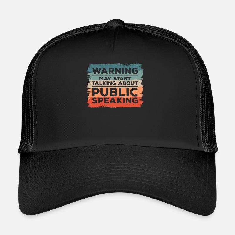 Avertissement peut commencer à parler de parler en public Casquette trucker 