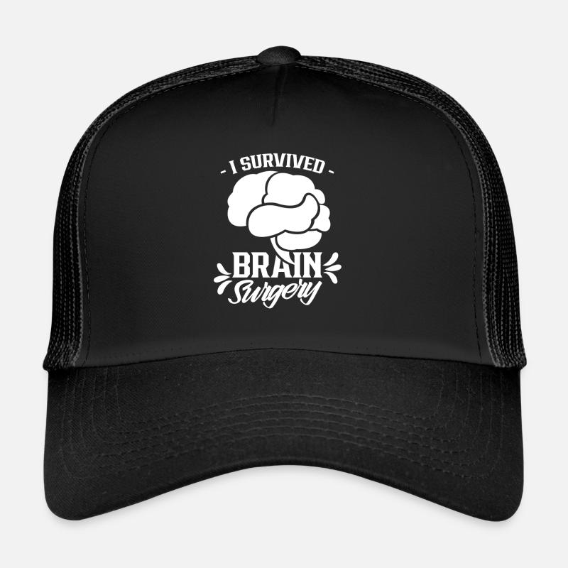 I survived brain surgery Brain surgery Trucker Cap