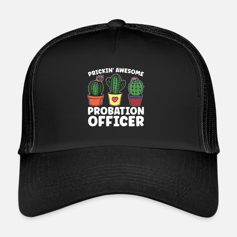 Agent de probation Prickin' Awesome Agent de libération conditionnelle Casquette trucker 