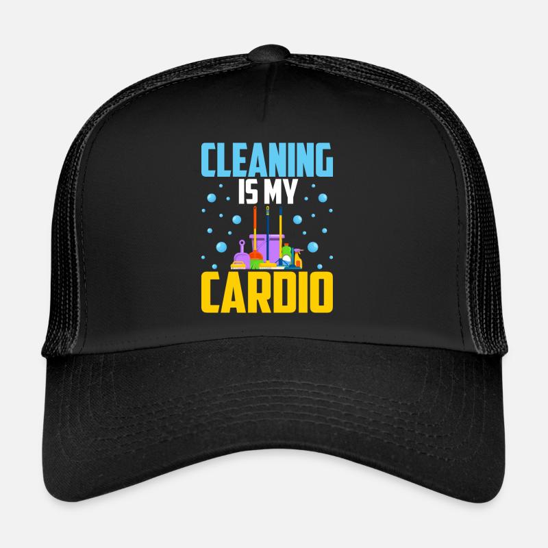Cleaning Is My Cardio Trucker Cap