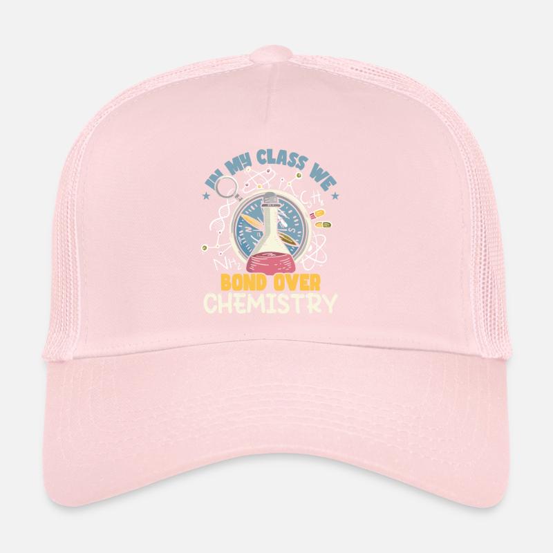 In My Class We Bond Over Chemistry Trucker Cap