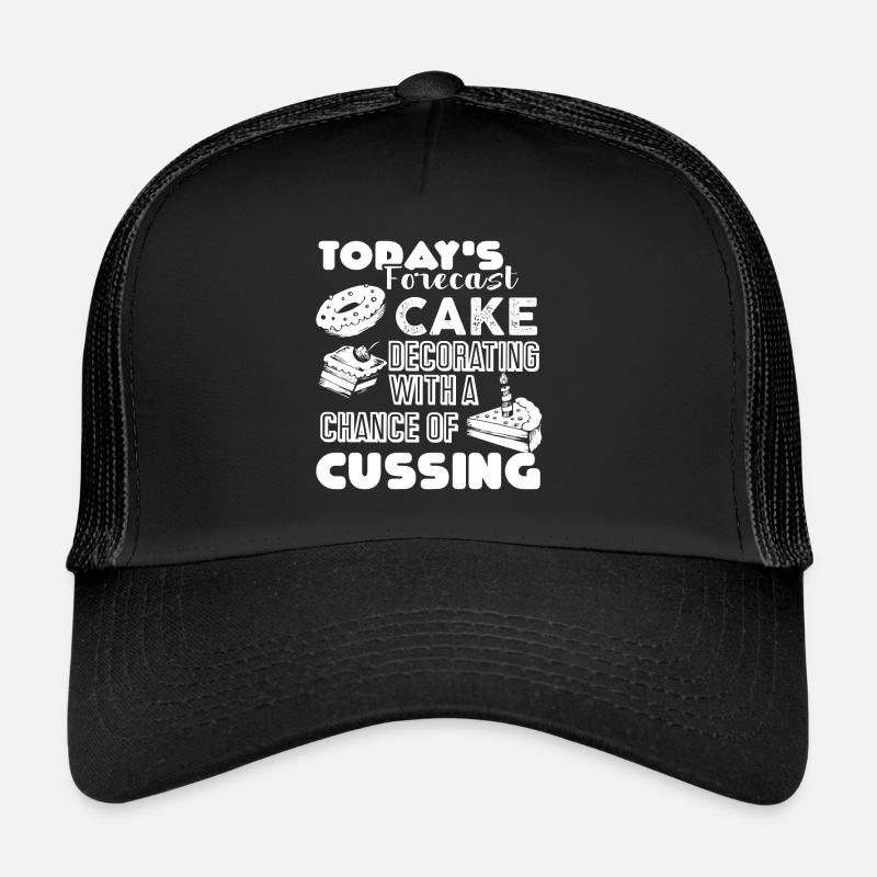 Cake Decorator Today's Forecast Cake Decorating Trucker Cap