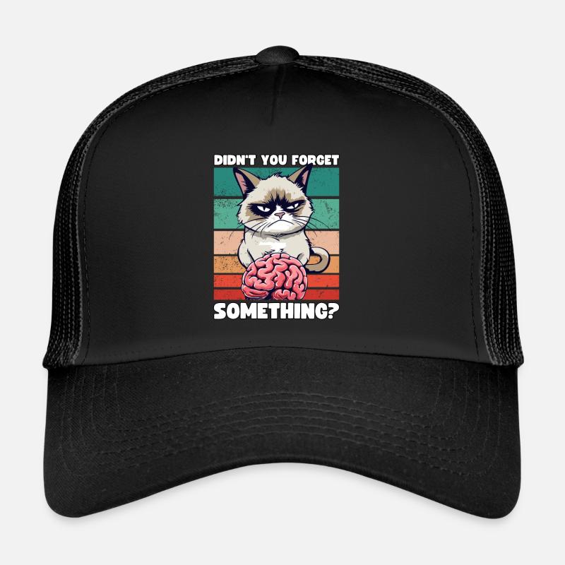 Grump Cat with Brain - Didn't You Forget Something Trucker Cap