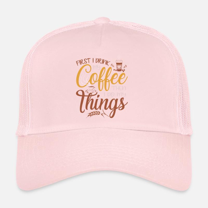 Frist i drink coffee Trucker Cap